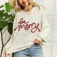 Be Merry Sweater