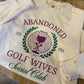 Abandoned Golf Wife Crewneck